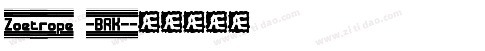 Zoetrope -BRK-字体转换